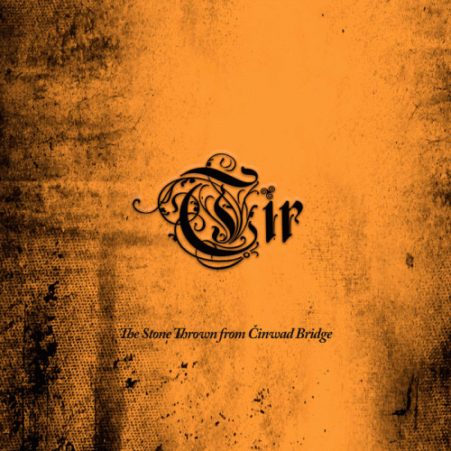 Tir (AUS) : The Stone Thrown from Činwad Bridge